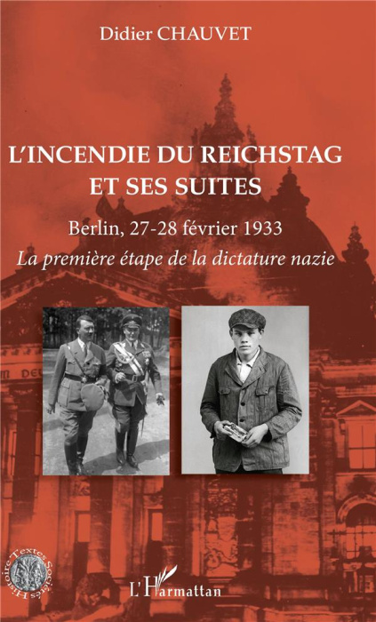 Emprunter L'incendie du Reichstag et ses suites. Berlin, 27-28 février 1933 - La première étape de la dictatur livre