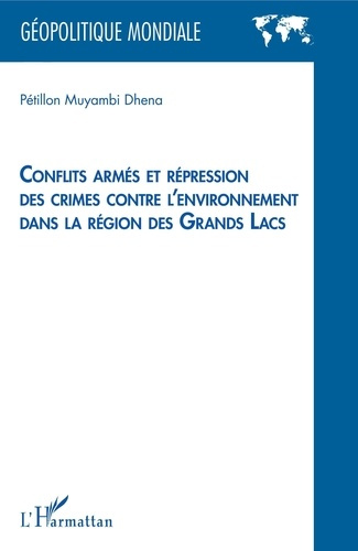 Emprunter Conflits armés et répression des crimes contre l'environnement dans la région des Grands Lacs livre