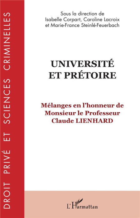 Emprunter Université et prétoire. Mélanges en l'honneur de Monsieur le Professeur Claude Lienhard livre