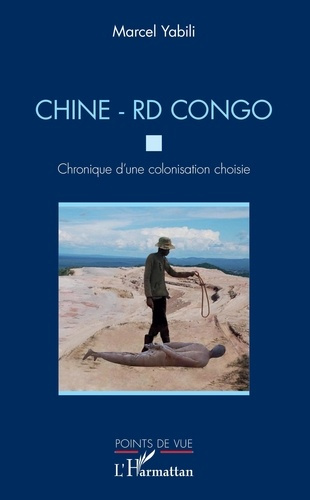 Emprunter Chine - RD Congo. Chronique d'une colonisation choisie livre