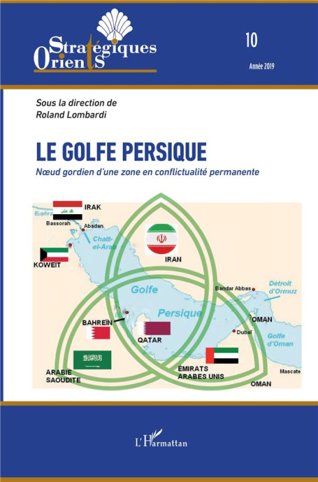 Emprunter Orients stratégiques N° 10/2019 : Le golfe Persique. Noeud gordien d'une zone en conflictualité perm livre