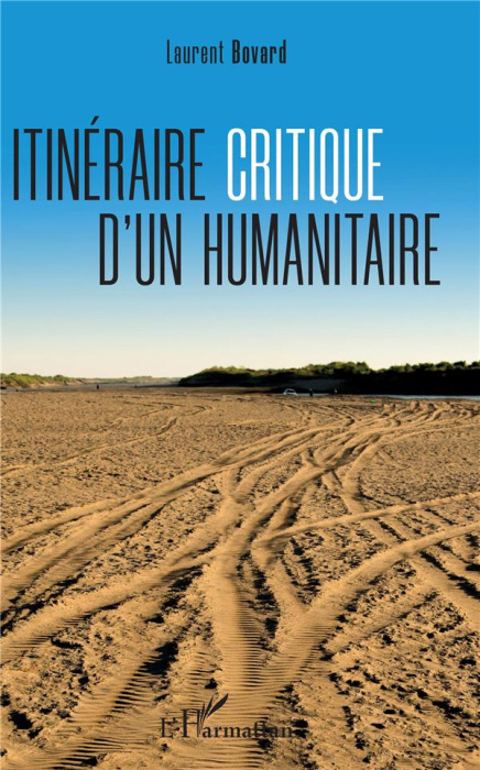 Emprunter Itinéraire critique d'un humanitaire livre