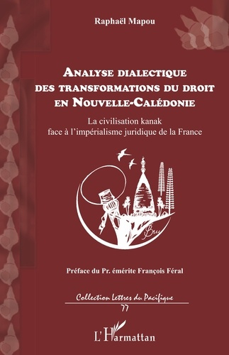 Emprunter Analyse dialectique des transformations du droit en Nouvelle-Calédonie. La civilisation kanak face à livre