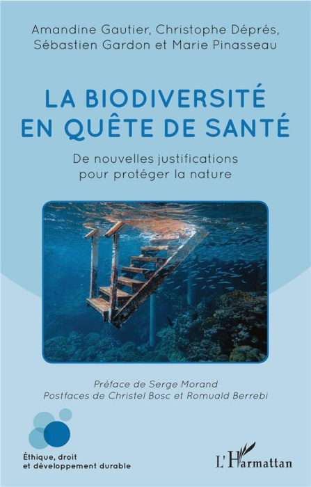 Emprunter La biodiversité en quête de santé. De nouvelles justifications pour protéger la nature livre