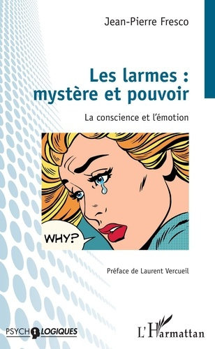 Emprunter Les larmes : mystère et pouvoir. La conscience et l'émotion livre
