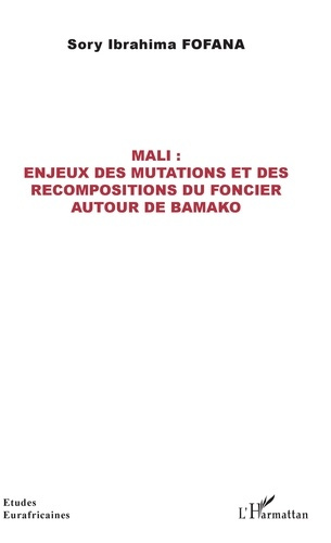 Emprunter Mali : enjeux des mutations et des recompositions du foncier autour de Bamako livre