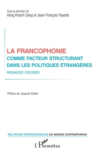 Emprunter La francophonie comme facteur structurant dans les politiques étrangères. Regards croisés livre