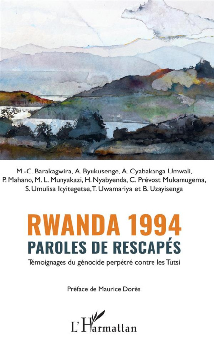 Emprunter Rwanda 1994, paroles de rescapés. Témoignages du génocide perpétré contre les Tutsi livre