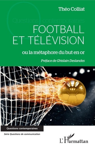Emprunter Football et télévision ou la métaphore du but en or livre