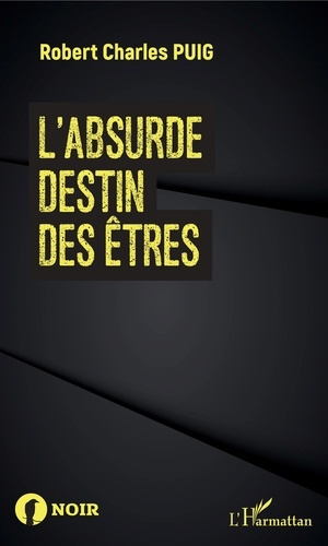 Emprunter L'absurde destin des êtres livre