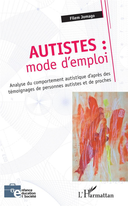 Emprunter Autistes : mode d'emploi. Analyse du comportement autistique d'après des témoignages de personnes au livre