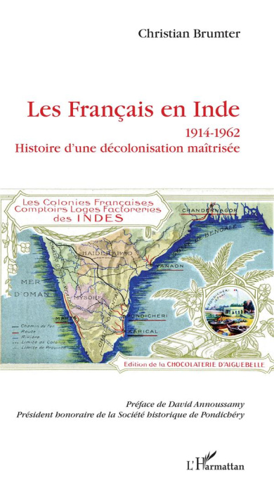 Emprunter Les Français en Inde (1914-1962). Histoire d'une décolonisation maîtrisée livre
