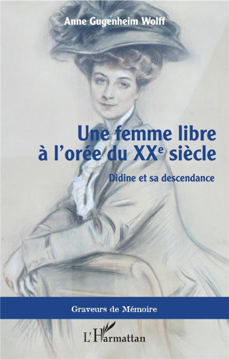 Emprunter Une femme libre à l'orée du XXe siècle. Didine et sa descendance livre