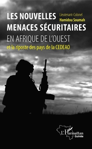 Emprunter Les nouvelles menaces sécuritaires en Afrique de l'Ouest et la risposte des pays de la CEDEAO livre