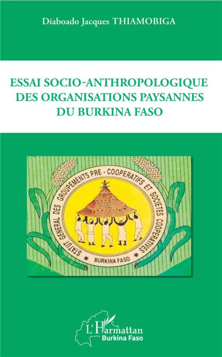 Emprunter Essai socio-anthropologique des organisations paysannes du Burkina Faso livre