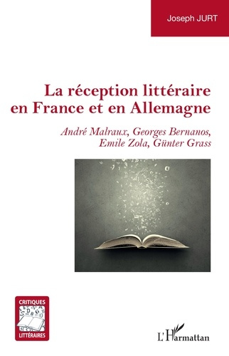 Emprunter La réception littéraire en France et en Allemagne. André Malraux, Georges Bernanos, Emile Zola, Günt livre