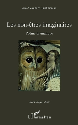 Emprunter Les non-êtres imaginaires. Poème dramatique livre