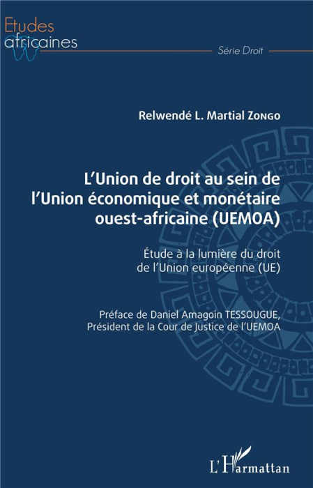 Emprunter L'Union de droit au sein de l'Union économique et monétaire ouest-africaine (UEMOA). Etude à la lumi livre