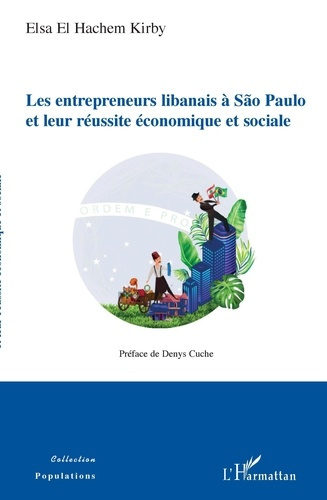 Emprunter Les entrepreneurs libanais à São Paulo et leur réussite économique et sociale livre