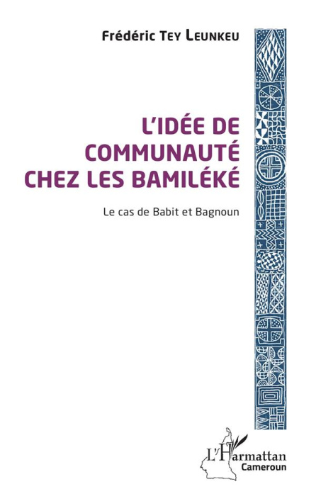 Emprunter L'idée de communauté chez les Bamiléké. Le cas de Babit et Bagnoun livre