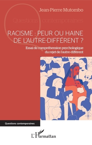 Emprunter Racisme : peur ou haine de l'autre-différent ? Essai de compréhension psychologique du rejet de l'au livre