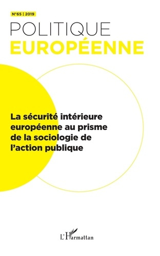 Emprunter Politique européenne N° 65/2019 : La sécurité intérieure européenne au prisme de la sociologie de l' livre