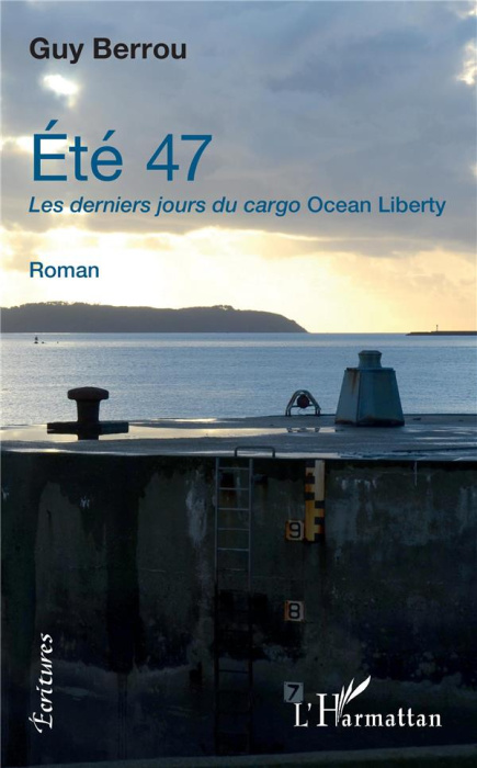 Emprunter Eté 47. Les derniers jours du cargo Ocean Liberty livre