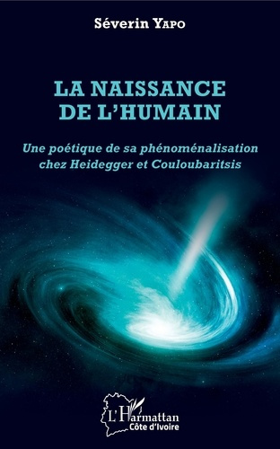 Emprunter La naissance de l'humain. Une poétique de sa phénoménalisation chez Heidegger et Couloubaritsis livre