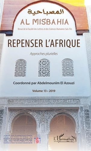 Emprunter Al Misbahia N° 13, 2019 : Repenser l'Afrique. Approches plurielles livre
