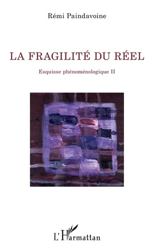 Emprunter La fragilité du réel. Esquisse phénoménologique Tome 2 livre