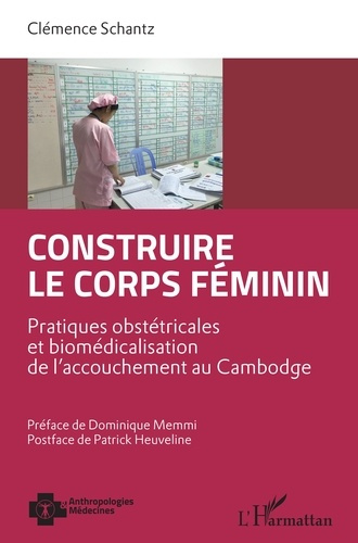 Emprunter Construire le corps féminin. Pratiques obstétricales et biomédicalisation de l'accouchement au Cambo livre