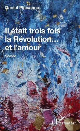 Emprunter Il était trois fois la Révolution... et l'amour livre