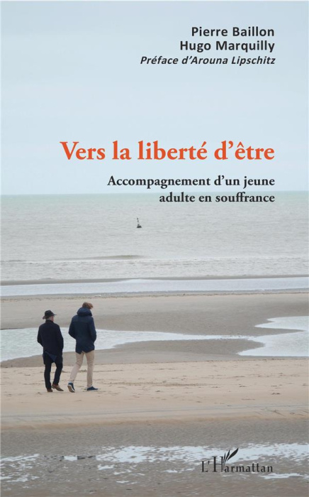 Emprunter Vers la liberté d'être. Accompagnement d'un jeune adulte en souffrance livre