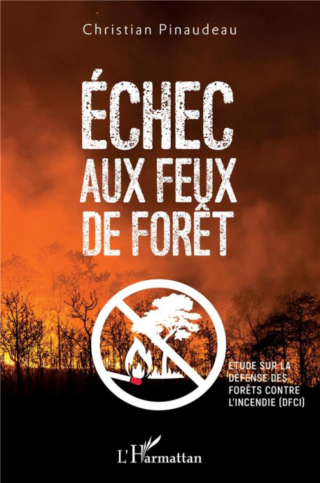Emprunter Echec aux feux de forêt. Etude sur la défense des forêts contre l'incendie (DFCI) livre
