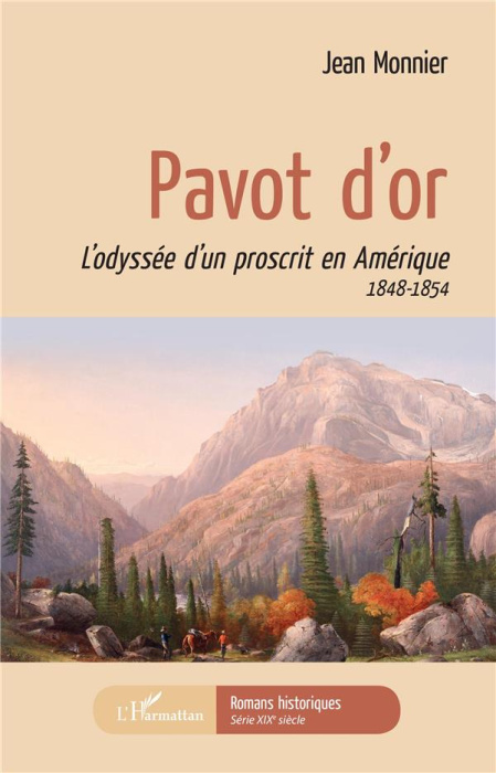 Emprunter Pavot d'or. L'odyssée d'un proscrit en Amérique 1848-1854 livre