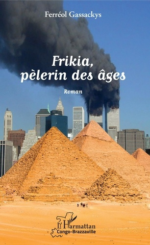 Emprunter Frikia, pèlerin des âges livre