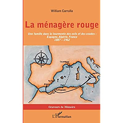 Emprunter La ménagère rouge. Une famille dans la tourmente des exils et des exodes : Espagne, Algérie, France livre