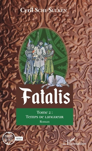 Emprunter Fatalis Tome 2 : Temps de langueur livre