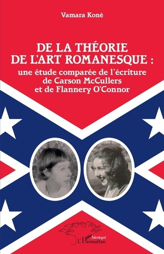 Emprunter De la théorie de l'art romanesque : une étude comparée de l'écriture de Carson McCullers et de Flann livre