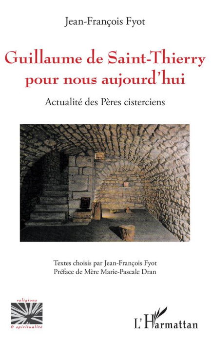 Emprunter Guillaume de Saint-Thierry pour nous aujourd'hui. Actualité des Pères cisterciens livre
