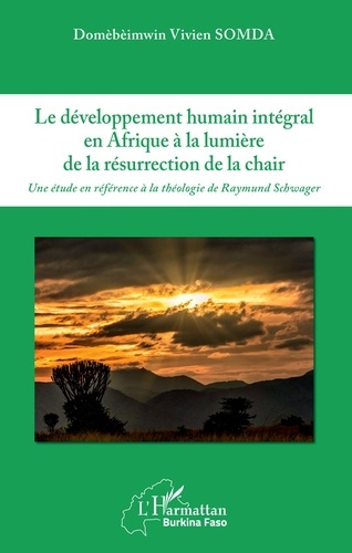 Emprunter Le développement humain intégral en Afrique à la lumière de la résurrection de la chair. Une étude e livre