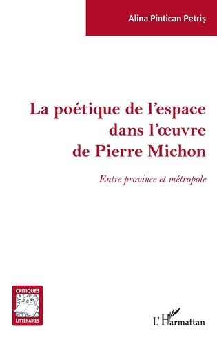 Emprunter La poétique de l'espace dans l'oeuvre de Pierre Michon. Entre province et métropole livre