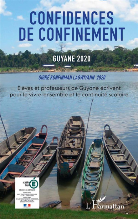 Emprunter Confidences de confinement, Guyane 2020. Elèves et professeurs de Guyane écrivent pour le vivre-ense livre