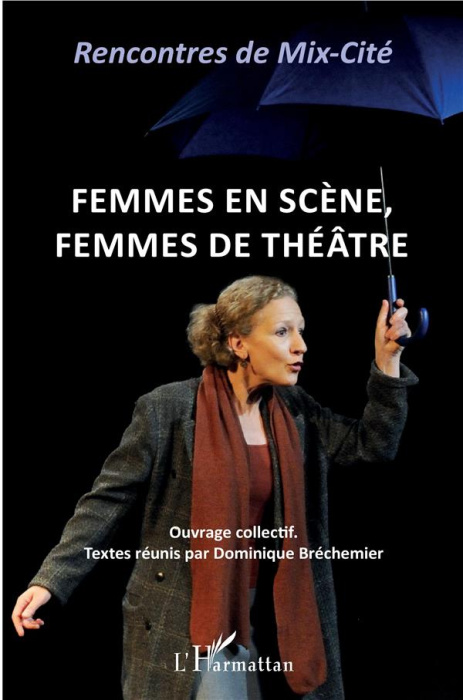 Emprunter Femmes en scène, femmes de théâtre livre