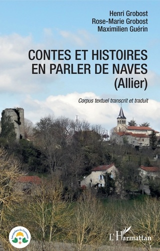 Emprunter Contes et histoires en parler de Naves (Allier). Corpus textuel transcrit et traduit livre