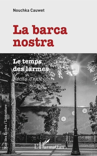 Emprunter La barca nostra. Le temps des larmes - Récits d'exil livre