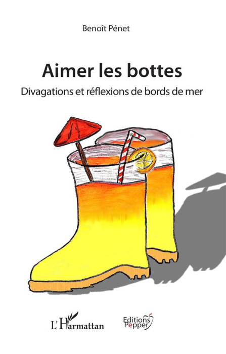 Emprunter Aimer les bottes. Divagations et réflexions de bord de mer livre