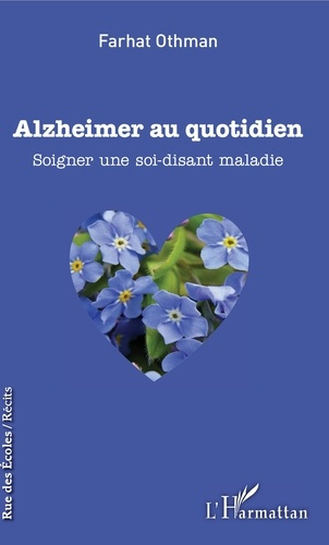 Emprunter Alzheimer au quotidien. Soigner une soi-disant maladie livre