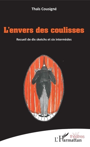 Emprunter L'envers des coulisses. Recueil de dix sketchs et six intermèdes livre