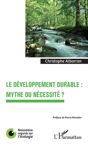 Emprunter Le développement durable : mythe ou nécessité ? livre